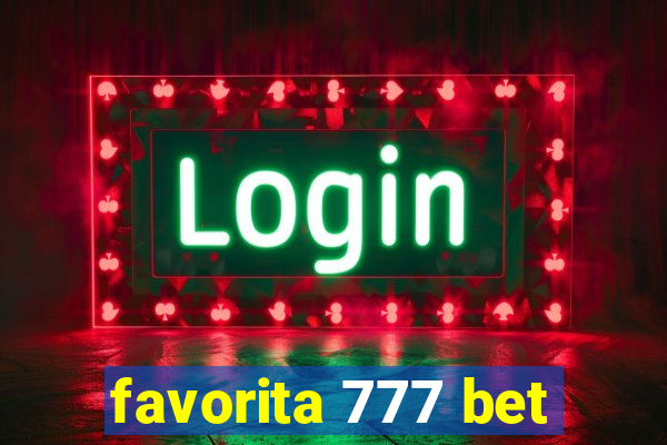favorita 777 bet